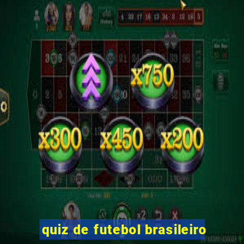 quiz de futebol brasileiro